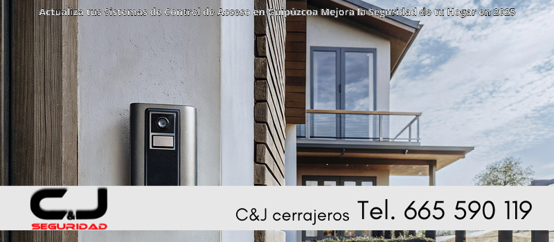 Actualiza tus Sistemas de Control de Acceso en Guipúzcoa Mejora la Seguridad de tu Hogar en 2025
