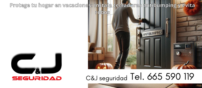 Protege tu casa contra los robos más comunes en la temporada de vacaciones en Guipúzcoa con C&J Cerrajería