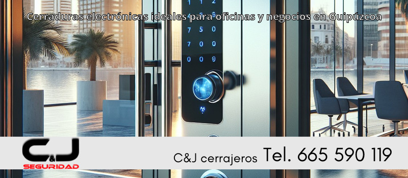 Cerraduras electrónicas ideales para oficinas y negocios en Guipúzcoa