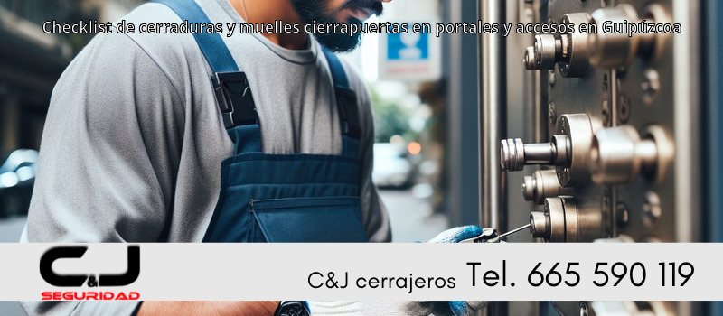 Checklist de cerraduras y muelles cierrapuertas en portales y accesos en Guipúzcoa