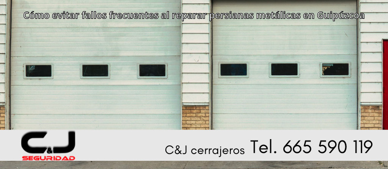 Cómo evitar fallos frecuentes al reparar persianas metálicas en Guipúzcoa