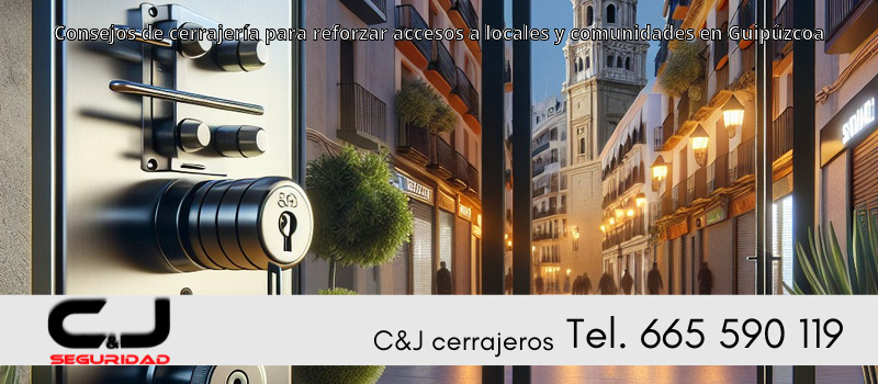 Consejos de cerrajería para reforzar accesos a locales y comunidades en Guipúzcoa