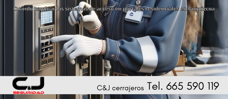 Cuándo cambiar los sistemas de acceso en portales residenciales en Guipúzcoa