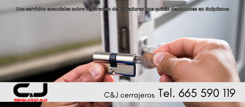 Dos servicios esenciales sobre reparación de cerraduras que quizás desconoces en Guipúzcoa