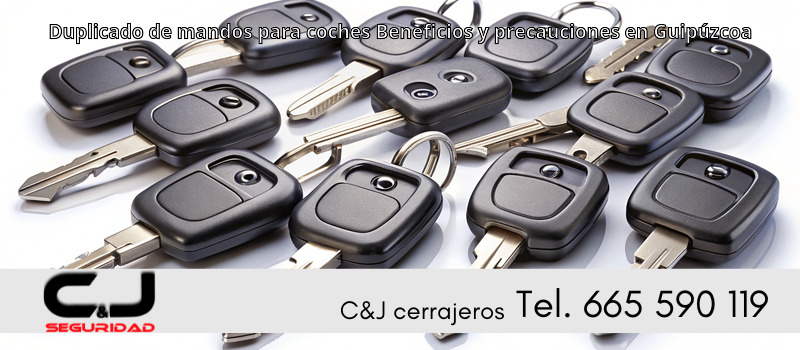 Duplicado de mandos para coches Beneficios y precauciones en Guipúzcoa