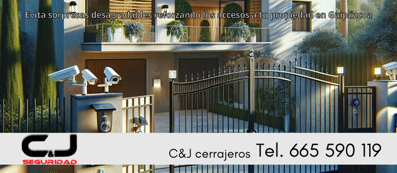 Evita sorpresas desagradables reforzando los accesos a tu propiedad en Guipúzcoa