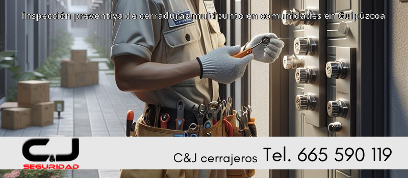 Inspección preventiva de cerraduras multipunto en comunidades en Guipúzcoa
