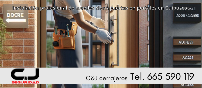 Instalación profesional de muelles cierrapuertas en portales en Guipúzcoa