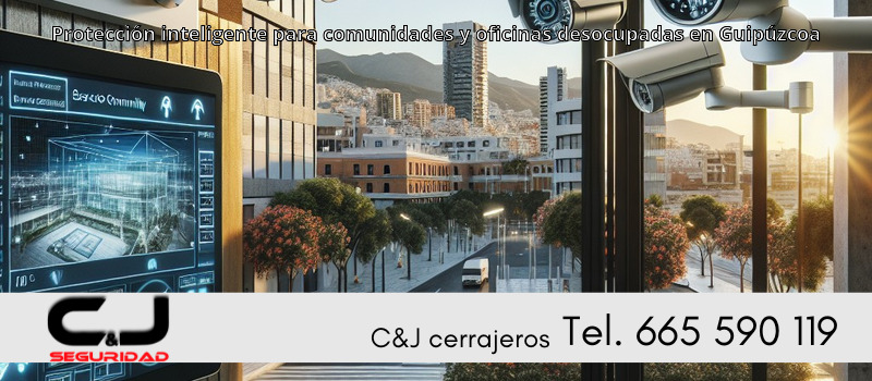 Protección inteligente para comunidades y oficinas desocupadas en Guipúzcoa