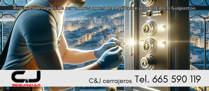 Reparación exprés de cerraduras antes de alquilar tu propiedad en Guipúzcoa