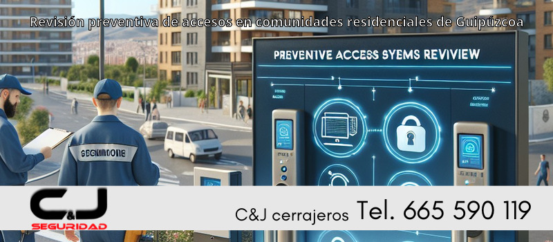 Revisión preventiva de accesos en comunidades residenciales de Guipúzcoa