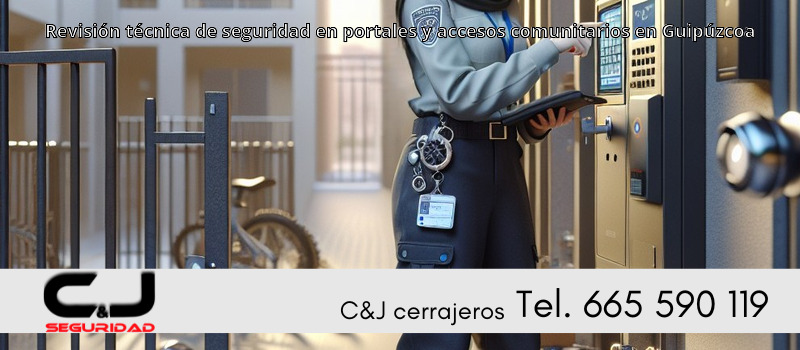 Revisión técnica de seguridad en portales y accesos comunitarios en Guipúzcoa