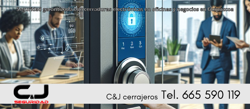 Seguridad garantizada con cerraduras electrónicas en oficinas y negocios en Guipúzcoa