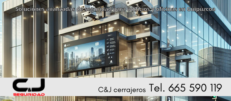 Soluciones avanzadas de seguridad para edificios y oficinas en Guipúzcoa