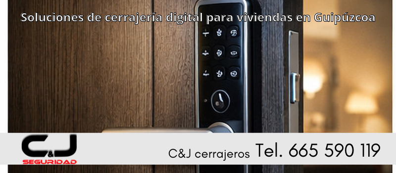 Soluciones de cerrajería digital para viviendas en Guipúzcoa