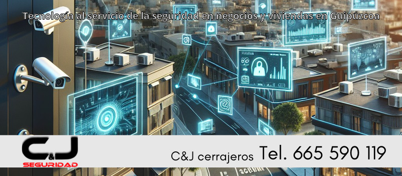 Tecnología al servicio de la seguridad en negocios y viviendas en Guipúzcoa