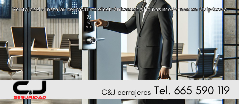Ventajas de instalar cerraduras electrónicas en oficinas modernas en Guipúzcoa